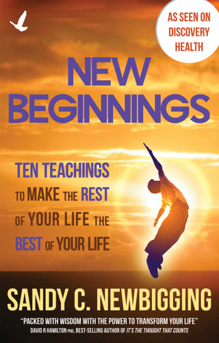New Beginnings: Ten Teachings for Making the Rest of Your Life the Best of Your Life book cover by Sandy C. Newbigging