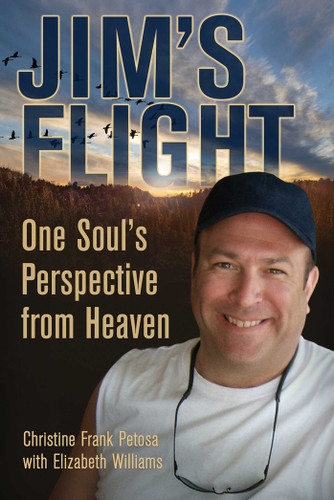 Jim's Flight: One Soul's Perspective from Heaven book cover by Christine Frank Petosa