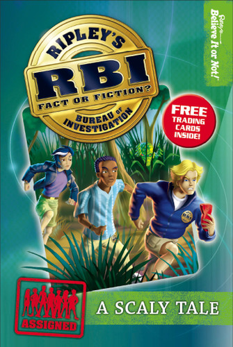 Ripley's Bureau of Investigation 1: Scaly Tale (RBI) book cover by Ripley's Believe It Or Not!