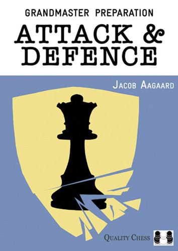 Grandmaster Preparation: Attack & Defence (Grandmaster Preparation) book cover by Jacob Aagaard