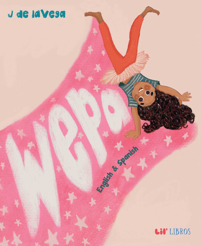 Wepa (Bilingual: English/Spanish): English & Spanish book cover by J de laVega