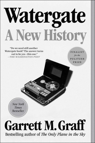 Watergate: A New History book cover by Garrett M. Graff