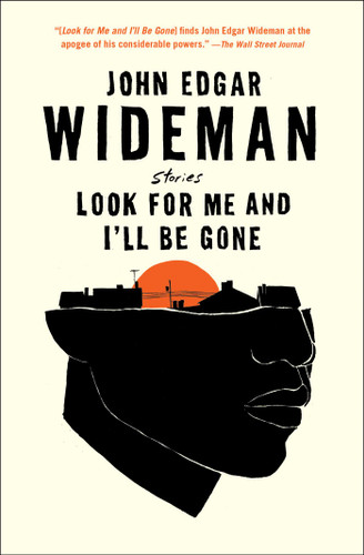 Look for Me and I'll Be Gone: Stories book cover by John Edgar Wideman