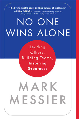 No One Wins Alone: Leading Others, Building Teams, Inspiring Greatness book cover by Mark Messier, Jimmy Roberts