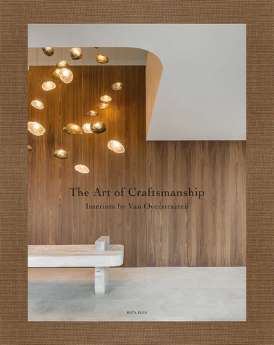 The Art of Craftsmanship: Interiors by Van Overstraeten book cover by 