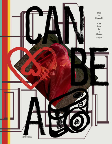 Can Love Be a Photograph: 40 Years of Inez & Vinoodh book cover by Inez Lamsweerde, Vinoodh Matadin