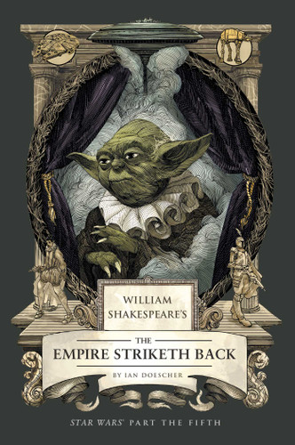William Shakespeare's The Empire Striketh Back: Star Wars Part the Fifth book cover by Ian  Doescher
