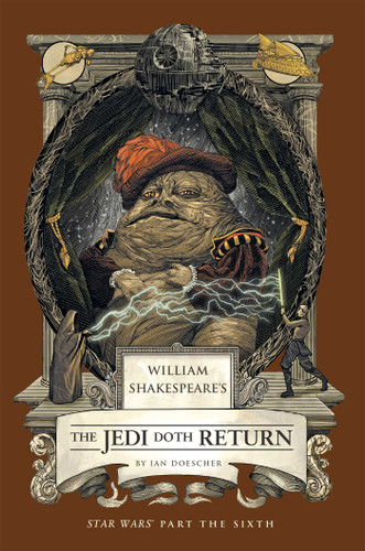 William Shakespeare's The Jedi Doth Return: Star Wars Part the Sixth book cover by Ian  Doescher