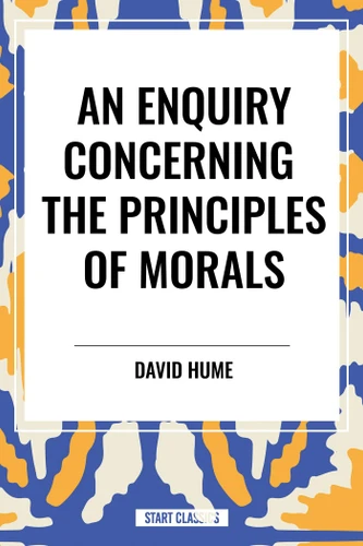 ENQUIRY CONCERNING THE PRINCIPLES OF MORALS book cover by David Hume