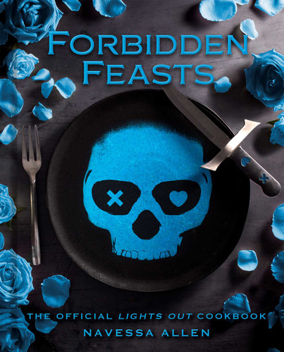 Forbidden Feasts: The Official Lights Out Cookbook book cover by Navessa Allen