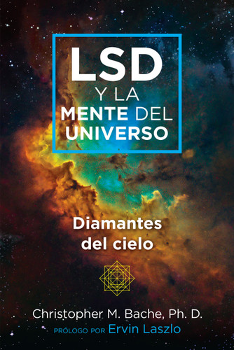 LSD y la mente del universo: Diamantes del cielo book cover by Christopher M. Bache