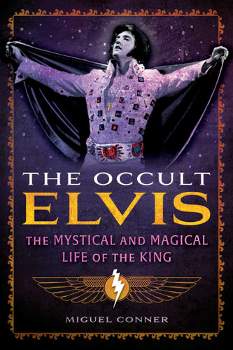 The Occult Elvis: The Mystical and Magical Life of the King book cover by Miguel Conner