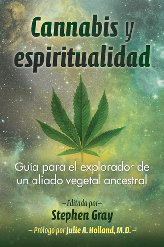 Cannabis y espiritualidad: Guía para el explorador de un aliado vegetal ancestral book cover by 
