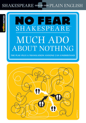 Much Ado About Nothing: No Fear Shakespeare Side-by-Side Plain English (No Fear Shakespeare) book cover by William Shakespeare, SparkNotes