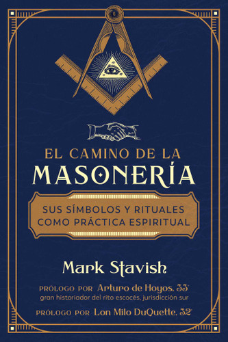 El camino de la masonería: Sus símbolos y rituales como práctica espiritual book cover by Mark Stavish