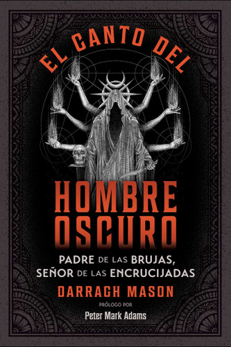 El canto del Hombre Oscuro: Padre de las brujas, señor de las encrucijadas book cover by Darragh Mason