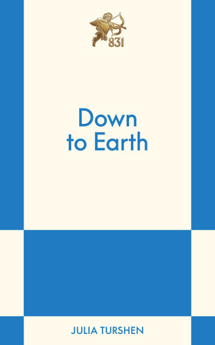 Down to Earth: An 831 Stories Romance book cover by Julia Turshen