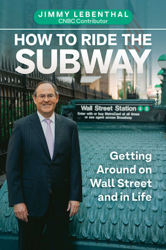How to Ride the Subway: Getting Around on Wall Street and in Life book cover by Jimmy Lebenthal