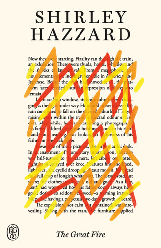 The Great Fire: FSG 80th Anniversary Special Edition (Picador Modern Classics) book cover by Shirley Hazzard