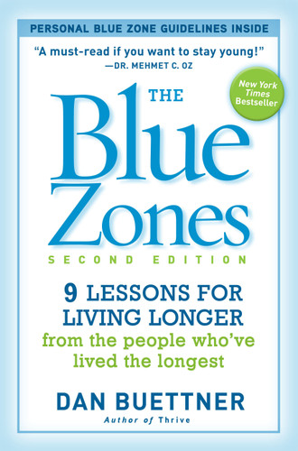 The Blue Zones, Second Edition: 9 Lessons for Living Longer From the People Who've Lived the Longest (The Blue Zones) book cover by Dan Buettner