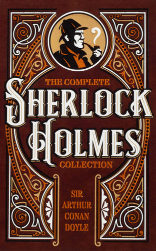 The Complete Sherlock Holmes Collection (Leather-bound Classics) book cover by Sir Arthur Conan Doyle