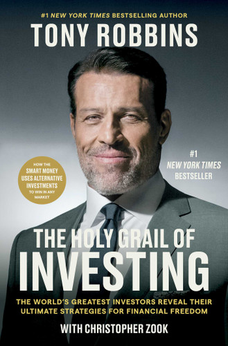 The Holy Grail of Investing: The World's Greatest Investors Reveal Their Ultimate Strategies for Financial Freedom (Tony Robbins Financial Freedom Series) book cover by Tony Robbins, Christopher Zook