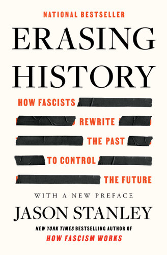 Erasing History: How Fascists Rewrite the Past to Control the Future book cover by Jason Stanley