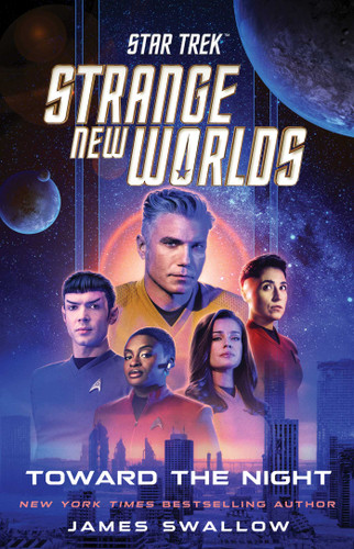 Star Trek: Strange New Worlds: Toward the Night (Star Trek: Strange New Worlds) book cover by James Swallow