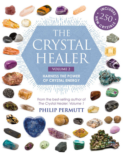 The Crystal Healer: Volume 2: Harness the power of crystal energy. Includes 250 new crystals (Philip Permutt's bibliography) book cover by Philip Permutt