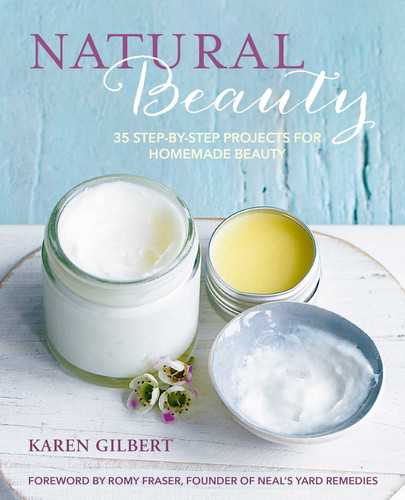 Natural Beauty: 35 step-by-step projects for homemade beauty book cover by Karen Gilbert