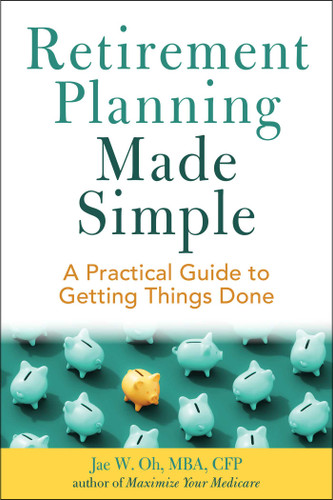 Retirement Planning Made Simple: A Practical Guide to Getting Things Done book cover by Jae Oh