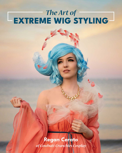 The Art of Extreme Wig Styling book cover by Regan Cerato