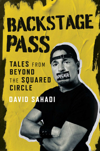 Backstage Pass: Tales from Beyond the Squared Circle book cover by David Sahadi
