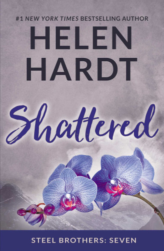 Shattered (Steel Brothers Saga) book cover by Helen Hardt