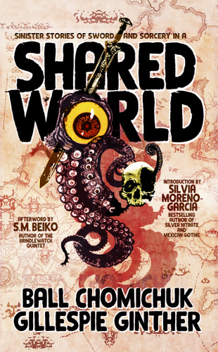 Shared World (Shared World) book cover by Jonathan Ball, GMB Chomichuk, J. Gillespie, Chadwick Ginther