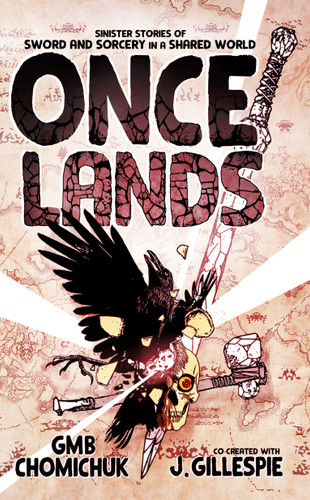 Once Lands (Shared World) book cover by J. Gillespie, GMB Chomichuk