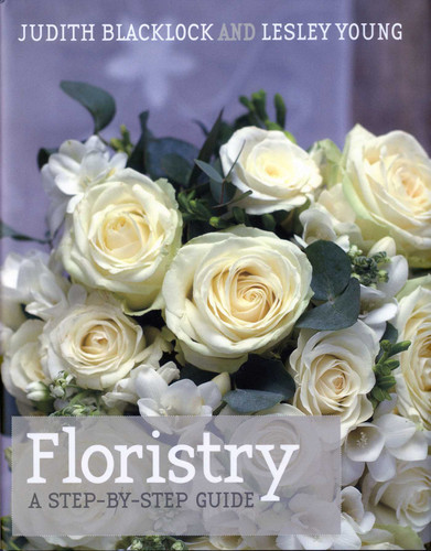 Floristry: A Step-by-Step Guide book cover by Judith Blacklock, Lesley Young