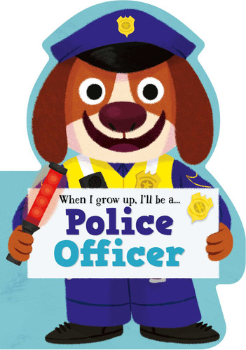 When I Grow Up, I'll be a - Police Officer (When I Grow Up I Will Be) book cover by Little Genius Books