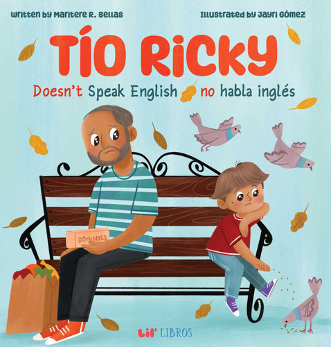 Tío Ricky Doesn't Speak English / Tío Ricky no habla inglés (Bilingual: English/Spanish): A Bilingual English-Spanish Picture Book book cover by Maritere R. Bellas