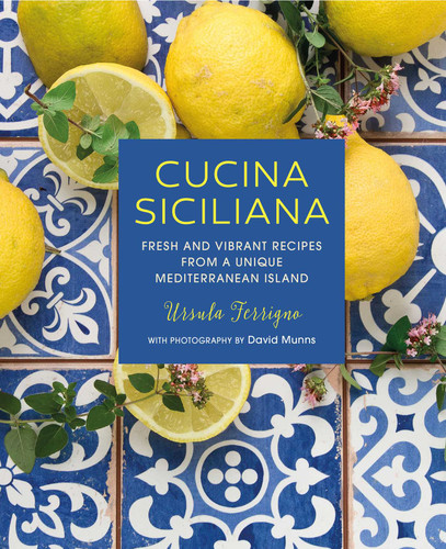 Cucina Siciliana: Fresh and vibrant recipes from a unique Mediterranean island (Ursula Ferrigno's Cookbooks) book cover by Ursula Ferrigno