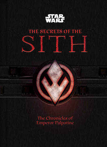 Star Wars: The Secrets of the Sith (Middle Grade Edition): The Chronicles of Emperor Palpatine book cover by Marc Sumerak