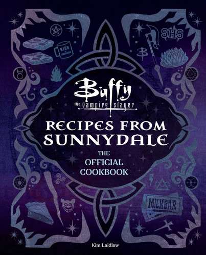 Buffy the Vampire Slayer: Recipes from Sunnydale: The Official Cookbook book cover by Kim Laidlaw