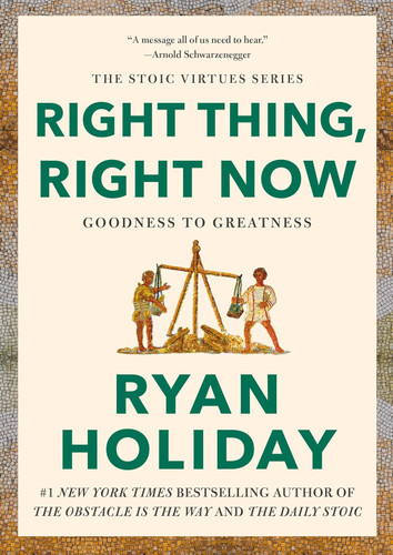 Right Thing, Right Now: Goodness to Greatness