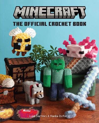 Minecraft: The Official Crochet Book (Minecraft) book cover by Lee Sartori, Nadia  Oxford