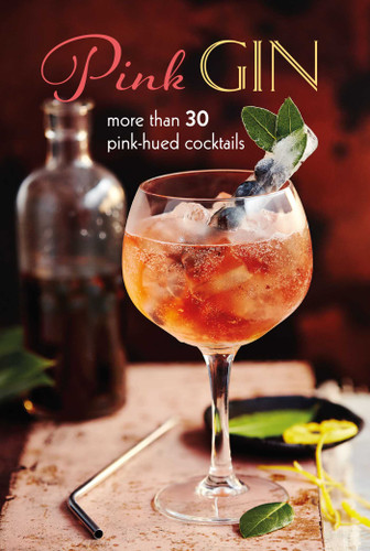 Pink Gin: More than 30 pink-hued cocktails book cover by Ryland Peters & Small