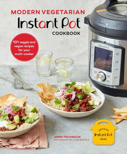Modern Vegetarian Instant Pot® Cookbook: 101 veggie and vegan recipes for your multi-cooker book cover by Jenny Tschiesche