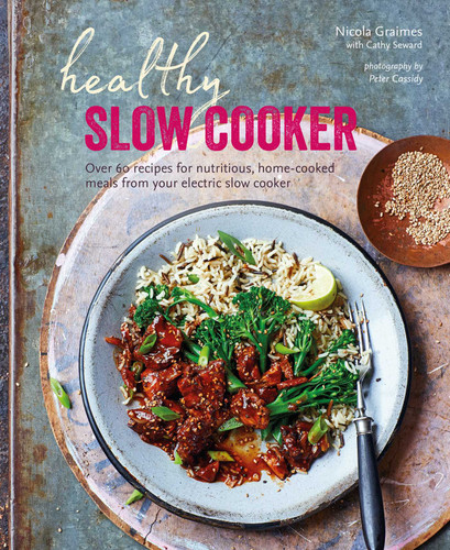Healthy Slow Cooker: Over 60 recipes for nutritious, home-cooked meals from your electric slow cooker book cover by Nicola Graimes