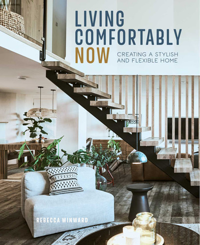 Living Comfortably Now: Creating a stylish and flexible home book cover by Rebecca Winward