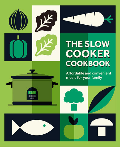 The Slow Cooker Cookbook: Affordable and convenient meals for your family book cover by Ryland Peters & Small