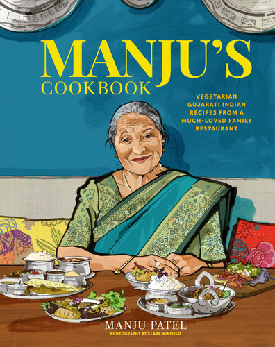 Manju's Cookbook: Vegetarian Gujarati Indian recipes from a much-loved family restaurant book cover by Manju Patel